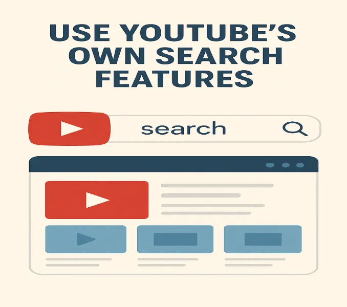 use youtube own search features